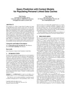 Query Prediction with Context Models for Populating Personal Linked Data Caches Olaf Hartig Tom Heath
