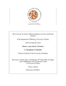 The Center for the Study of Myth and Religion in Greek and Roman Antiquity of the Department of Philology, University of Patras, will be hosting the lecture Ιάσονος τύχαι (Jason’s Fortunes) by Theophanes I.