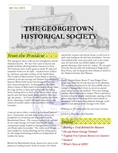 Apr-JunTHE GEORGETOWN HISTORICAL SOCIETY From the President This spring has been a wild one for Georgetown and the