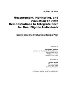 Measurement, Monitoring, and Evaluation of State Demonstrations to Integrate Care for Dual Eligible Individuals: South Carolina Evaluation Design Plan