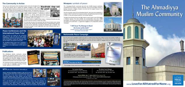 The Community in Action  Mosques: symbols of peace There are over 100 branches of the Ahmadiyya Muslim community throughout the UK and they actively work to spread the peaceful message of Islam. Islam