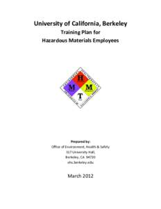 University of California, Berkeley Training Plan for Hazardous Materials Employees Prepared by: Office of Environment, Health & Safety