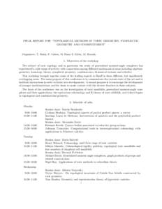 FINAL REPORT FOR “TOPOLOGICAL METHODS IN TORIC GEOMETRY, SYMPLECTIC GEOMETRY AND COMBINATORICS” Organizers: T. Bahri, F. Cohen, M. Franz S. Gitler, M. Harada 1. Objectives of the workshop The subject of toric topolog