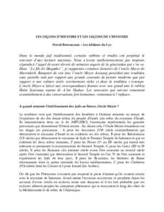 LES LEÇONS D’HISTOIRE ET LES LEÇONS DE L’HISTOIRE David Bensoussan – Les éditions du Lys Dans le monde juif traditionnel, certains rabbins et érudits ont perpétué le souvenir d’une histoire ancienne. Nous n