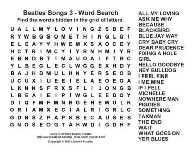 Beatles Songs 3 - Word Search Find the words hidden in the grid of letters. U R E