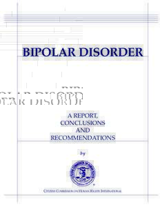 BIPOLAR DISORDER  A REPORT, CONCLUSIONS AND RECOMMENDATIONS