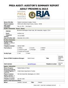 PREA AUDIT: AUDITOR’S SUMMARY REPORT ADULT PRISONS & JAILS Name of facility:  Federal Correctional Complex, Tucson