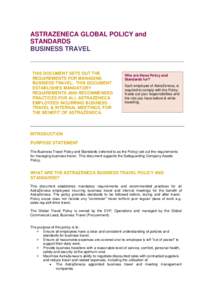 ASTRAZENECA GLOBAL POLICY and STANDARDS BUSINESS TRAVEL THIS DOCUMENT SETS OUT THE REQUIREMENTS FOR MANAGING