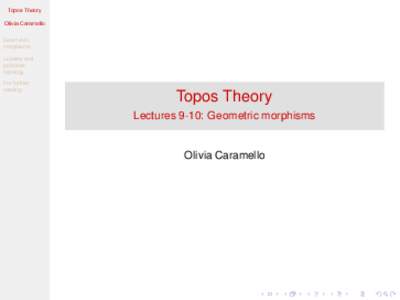 Topos Theory Olivia Caramello Geometric morphisms Locales and pointless