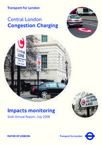 Central London Congestion Charging - Impacts Monitoring, Sixth Annual Report, July 2008