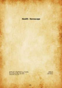 Health Horoscope  Copyright ©PEGASTAR AG - The Personal Book Company · All rights strictly reserved, worldwide. Text: Dr. Eberhard Walker_/ Libor Schaffer Programming_/ type-setting: Ulrich Werner