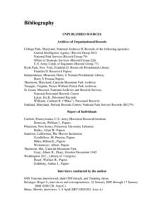 Bibliography UNPUBLISHED SOURCES Archives of Organizational Records College Park, Maryland, National Archives II, Records of the following agencies: Central Intelligence Agency (Record Group 263) National Park Service (R