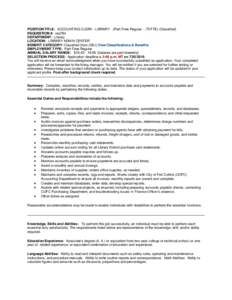 POSITION TITLE: ACCOUNTING CLERK - LIBRARY (Part-Time RegularFTE) (Classified) REQUISITION #: req784 DEPARTMENT: Library LOCATION: LIBRARY ADMIN CENTER BENEFIT CATEGORY: Classified (Non-CBU) View Classifications &