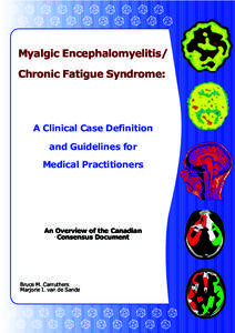 Myalgic Encephalomyelitis/  Chronic Fatigue Syndrome:  A Clinical Case Definition  and Guidelines for  Medical Practitioners 