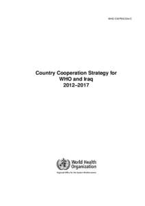 WHO-EM/PME/004/E  Country Cooperation Strategy for WHO and Iraq 2012–2017
