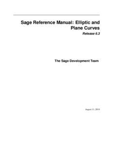 Sage Reference Manual: Elliptic and Plane Curves Release 6.3 The Sage Development Team