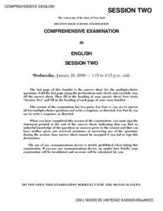 COMPREHENSIVE ENGLISH  SESSION TWO The University of the State of New York  REGENTS HIGH SCHOOL EXAMINATION