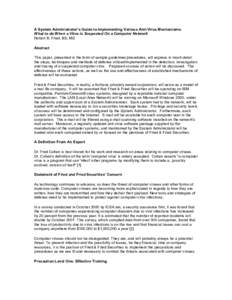 A System Administrator’s Guide to Implementing Various Anti-Virus Mechanisms: What to do When a Virus is Suspected On a Computer Network Robert B. Fried, BS, MS Abstract This paper, presented in the form of sample guid