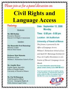 Please join us for a panel discussion on:  Civil Rights and Language Access Featuring: Moderator