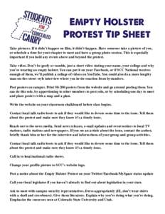 Empty Holster Protest Tip Sheet Take pictures. If it didn’t happen on film, it didn’t happen. Have someone take a picture of you, or schedule a time for your chapter to meet and have a group photo session. This is es