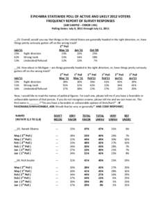 EPIC▪MRA STATEWIDE POLL OF ACTIVE AND LIKELY 2012 VOTERS FREQUENCY REPORT OF SURVEY RESPONSES [600 SAMPLE – ERROR ±4%] Polling Dates: July 9, 2011 through July 11, 2011  __03. Overall, would you say that things in t