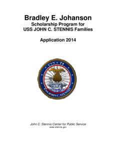 Bradley E. Johanson Scholarship Program for USS JOHN C. STENNIS Families Application[removed]John C. Stennis Center for Public Service
