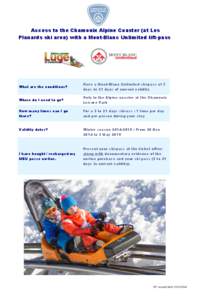 Access to the Chamonix Alpine Coaster (at Les Planards ski area) with a Mont-Blanc Unlimited lift-pass What are the conditions?  Have a Mont-Blanc Unlimited ski-pass of 3