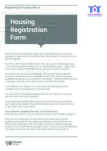 Registering for housing with us  Housing Registration Form West Lothian Housing Partnership is part of Wheatley Group. If you are