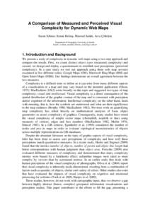 A Comparison of Measured and Perceived Visual Complexity for Dynamic Web Maps Susan Schnur, Kenan Bektaş, Masoud Salahi, Arzu Çöltekin Department of Geography, University of Zurich, Email: {sschnur, msalahi, kbektas, 