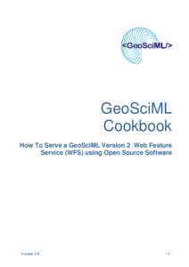 GeoSciML Cookbook How To Serve a GeoSciML Version 2 Web Feature Service (WFS) using Open Source Software  Version 1.0