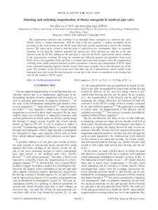 PHYSICAL REVIEW B 80, 094401 共2009兲  Detecting and switching magnetization of Stoner nanograin in nonlocal spin valve Hai-Zhou Lu (卢海舟兲 and Shun-Qing Shen (沈顺清兲 Department of Physics and Centre of The