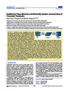 Article pubs.acs.org/JPCB Equilibrium Phase Behavior and Maximally Random Jammed State of Truncated Tetrahedra Duyu Chen,†,‡ Yang Jiao,# and Salvatore Torquato*,†,‡,§,∥,⊥