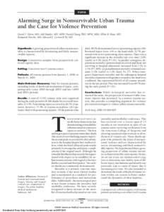 PAPER  Alarming Surge in Nonsurvivable Urban Trauma and the Case for Violence Prevention David T. Efron, MD; Adil Haider, MD, MPH; David Chang, PhD, MPH, MBA; Elliot R. Haut, MD; Benjamin Brooke, MD; Edward E. Cornwell I