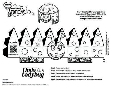 Fold SOLID black tabs & use them to glue or tape Linda together Copy this sheet for your pediatrics department! Download FREE activity sheets of Linda’s friends at