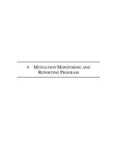 4  MITIGATION MONITORING AND REPORTING PROGRAM  4.0 – MITIGATION MONITORING AND REPORTING PROGRAM