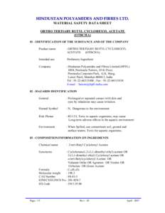 HINDUSTAN POLYAMIDES AND FIBRES LTD. MATERIAL SAFETY DATA SHEET ORTHO TERTIARY BUTYL CYCLOHEXYL ACETATE (OTBCHAIDENTIFICATION OF THE SUBSTANCE AND OF THE COMPANY Product name