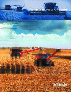 Trimble Harvest Solution  Put your most important resource in the hands of the pioneers of laser control for water management in agriculture—Trimble