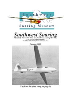 Southwest Soaring Quarterly Newsletter of the U.S. Southwest Soaring Museum A 501 (c)(3) tax-exempt organization An affiliate of the Soaring Society of America, Inc.  Summer 2008