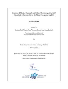 Detection of Marine Mammals and Effects Monitoring at the NSPI (OpenHydro) Turbine Site in the Minas Passage during 2010 FINAL REPORT  prepared by