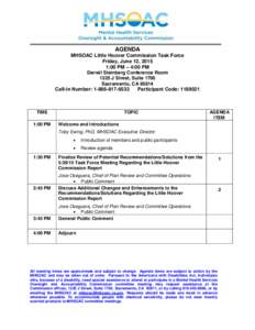 AGENDA MHSOAC Little Hoover Commission Task Force Friday, June 12, 2015 1:00 PM – 4:00 PM Darrell Steinberg Conference Room 1325 J Street, Suite 1700