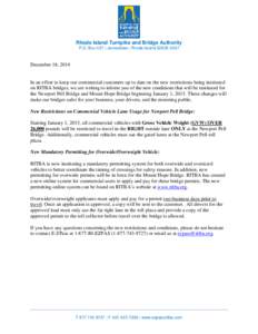 Rhode Island Turnpike and Bridge Authority P.O. Box 437 | Jamestown, Rhode Island[removed]December 18, 2014  In an effort to keep our commercial customers up to date on the new restrictions being instituted