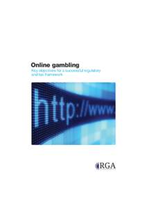 A4_Online betting_aw_RGA_Online betting:45 Page 2  Online gambling Key objectives for a successful regulatory and tax framework