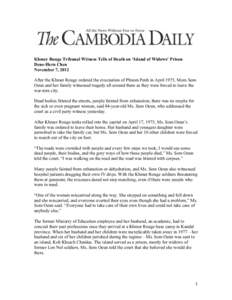    	
     Khmer Rouge Tribunal Witness Tells of Death on ‘Island of Widows’ Prison Dene-Hern Chen