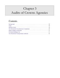 Chapter 3 Audits of Crowns Agencies Contents Background . . . . . . . . . . . . . . . . . . . . . . . . . . . . . . . . . . . . . . . . . . . . . . . . . . . . . . . . . . . . . . Scope . . . . . . . . . . . . . . . . . 