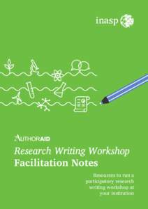 Research Writing Workshop Facilitation Notes Resources to run a participatory research writing workshop at