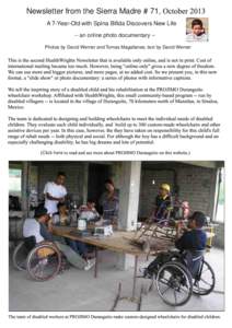 Newsletter from the Sierra Madre # 71, October 2013 A 7­Year­Old with Spina Bifida Discovers New Life ­­ an online photo documentary ­­ Photos by David Werner and Tomas Magallanes; text by David Werner  This is th
