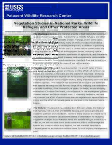 Patuxent Wildlife Research Center Vegetation Studies in National Parks, Wildlife Refuges, and Other Protected Areas The Challenge: Forests and marshes provide critical habitat for numerous species of plants and animals. 