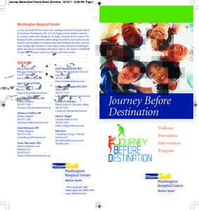 Journey Before Dest Trauma Broch_Brochure:28 PM Page 1  Washington Hospital Center is a not-for-profit 907-bed acute care teaching and research hospital based in Northwest Washington, DC. It is the largest pr