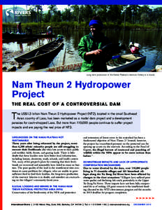 Long term production of the Nakai Plateau’s reservoir fishery is in doubt.  Nam Theun 2 Hydropower Project The Rea l Cost of a C o n t r o v e r s i al D a m