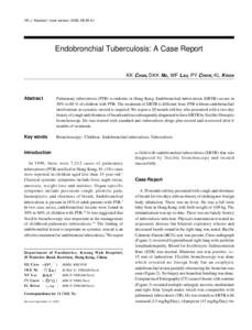 HK J Paediatr (new series) 2005;10:[removed]Endobronchial Tuberculosis: A Case Report KK CHAN, DKK NG, WF LAU, PY CHOW, KL KWOK